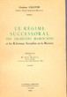 Le régime successoral des Israélites marocains et les réformes actuelles en la matière.