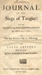 An exact Journal of the Siege of Tangier : from the first sitting down of the Moors before it on March 25th, 1680, to the late Truce, May 19, following. In three letters written by three Eye-witnesses of the whole Transaction.