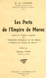 Les Ports de l'Empire de Maroc