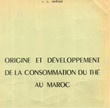 Origine et développement de la consommation du thé au Maroc