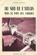 Au Sud de l'Atlas,vers le pays des casbahs