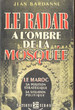 Le Radar à l'ombre de la mosquée.Le Maroc