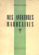 Mes aventures marocaines