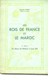Les rois de France et le Maroc