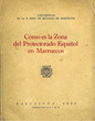 Como es la Zona del Protectorado Espanol en Marruecos