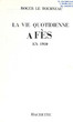 La vie quotidienne à Fès en 1900.