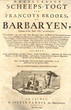 Ongelukkige Scheeps-Togt van Francoys Brooks, na Barbaryen,gedaan in het jaar 1681.