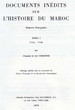 Documents inédits sur l'histoire du Maroc; sources françaises, 1726-1732.