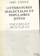 Littératures dialectales et populaires juives en occident musulmanEtudes et recherches sur la vie in