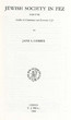 Jewish society in Fez 1450-1700; Studies in communal and economic life.