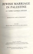 Jewish marriage in Palestine; a Cairo geniza study;vol.2, the 'Ketubba' texts.