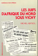 Les Juifs d'Afrique du Nord sous Vichy