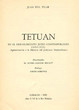 Tetuan; en el resurgimiento judio contemporaneo (1850-1870); aproximacion a la historia del Judaismo Norteafricano.