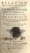 Relation de ce qui s'est passé dans les trois voyages que les religieux de l'Ordre de Nostre Dame de la Mercy ont faits dans les états du roy de Maroc pour la rédemption des Captifs en 1704, 1708, et 1712. Par un des Pères député pour la rédemption de la 