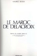 Le Maroc de Delacroix.