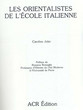 Les orientalistes de l'ecole Italienne,