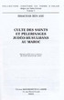 Culte des Saints et pélérinages judéo-musulmans au Maroc.