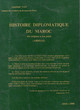 Histoire Diplomatique du Maroc, des origines à nos jours
