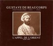 Gustave de Beaucorps: "L'appel de l'Orient"
