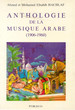 Anthologie de la Musique Arabe 1906-1960