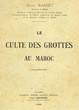 Le culte des grottes au Maroc.