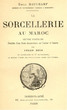La sorcellerie au Maroc.