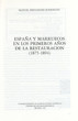 Espana y Marruecos en los primeros anos de la restauracion (1875-1894)