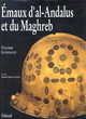 Emaux d'al-Andalus et du Maghreb