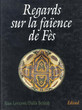 Regards sur la faience de Fès