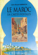 Le Maroc en cartes postales 1900-1920