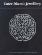 Later Islamic Jewellery