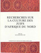 Recherches sur la culture des juifs d'afrique du nord