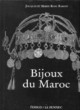 Bijoux du Maroc,du Haut-Atlas à la vallée du Draa