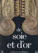 De Soie et d'Or,broderies du Maghreb