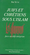 Juifs et Chrétiens sous l'Islam,les Dhimmis