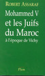Mohamed V et les Juifs du Maroc à l'époque de Vichy