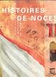 Histoires de Noces,rites et traditions du mariage au maroc