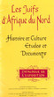 Les Juifs d'Afrique du Nord,histoire et culture,études et doc