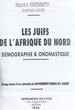 Les Juifs de l'Afrique du Nord,démographie et onomastique
