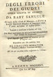 Degli errori dei Guidei da Raby Samuele orlundo della Citta di Marocco, e diretta a Raby Isacco Maestro di Sinagoga cerca l'anno millesimo de nestra salute, tracotta e publicata in Latino nel 1339. Da Fra Alfonso di Buonuomo Spagnolo del Oridine dei prédi