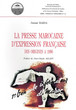 La presse marocaine d'expression française des origines à 1956