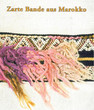 Zarte bande aus Marokko