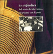 Los Sefardies del norte de Marruecos,un puente con Espana