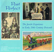 Past Perfect; The Jewish Experience in Postcards