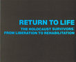 Return to life; The holocaust survivors