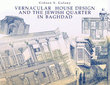 Vernacular house design and the Jewish quarter in Baghdad