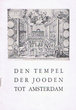 Den Tempel der Jooden tot Amsterdam