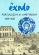 Exodo : Portugezen in Amsterdam 1600-1680