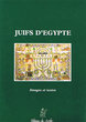 Juifs d'Egypte : Images et Textes