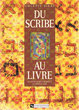 Du Scribe au Livre; Manuscrits Hébreux au Moyen-Age